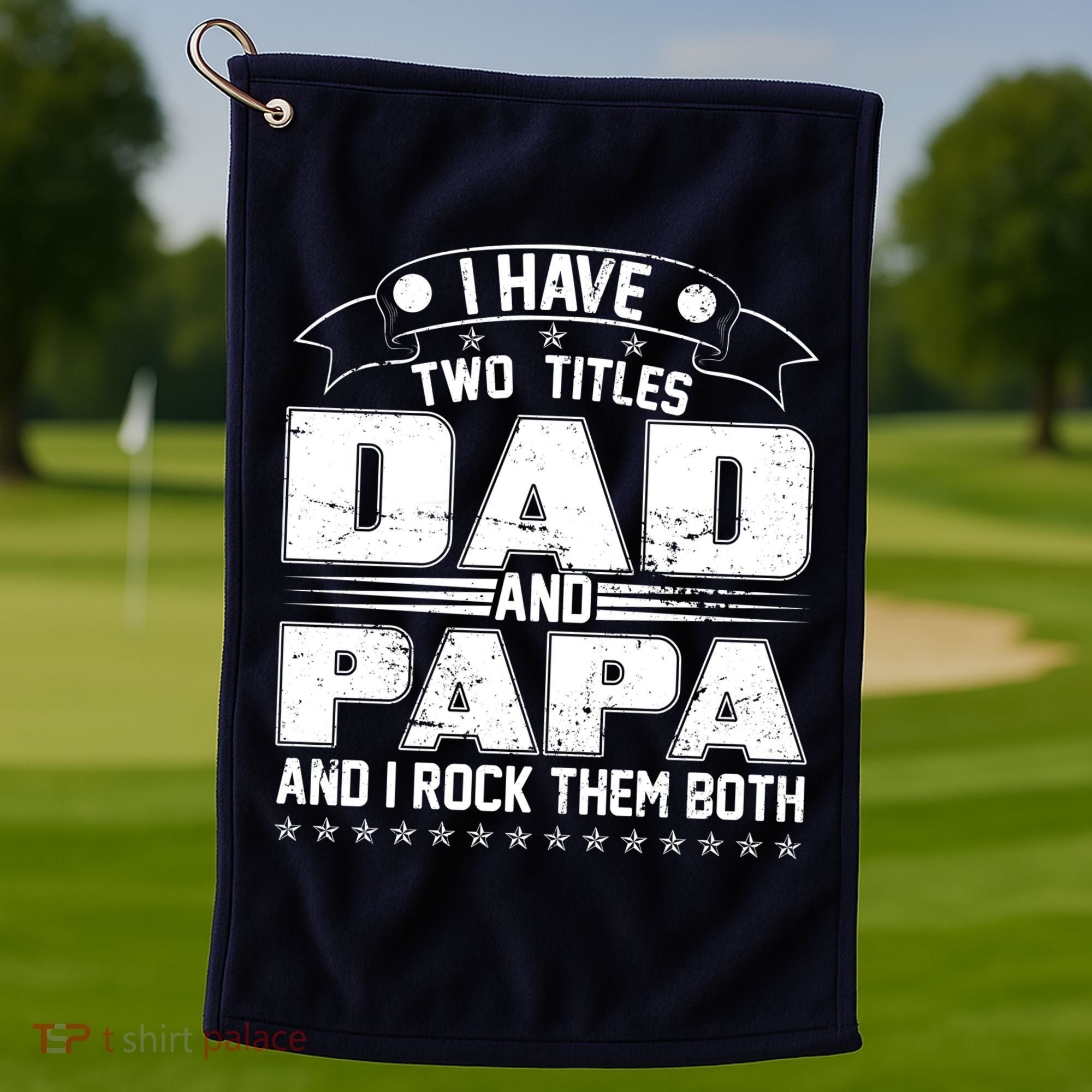 Two Titles Dad And Papa Golf Towel
