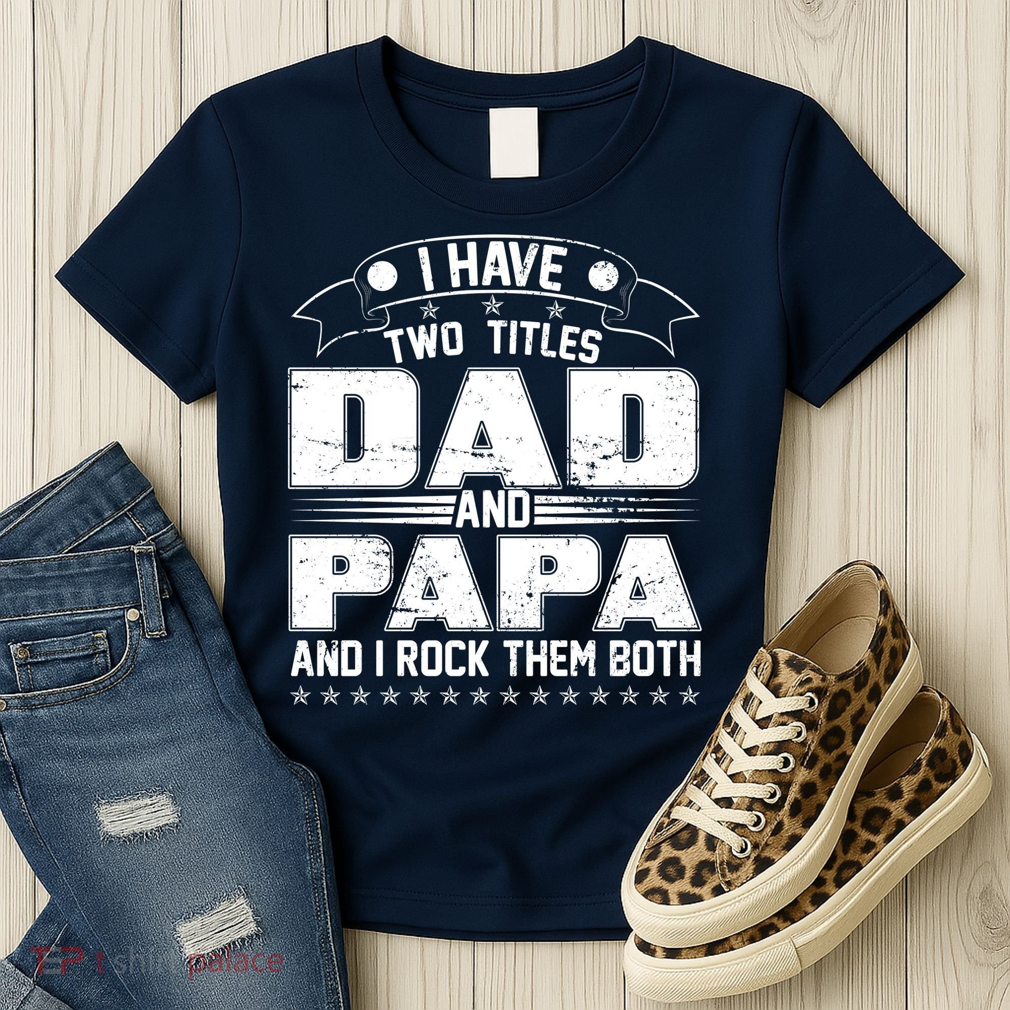 Two Titles Dad And Papa Women's T-Shirt