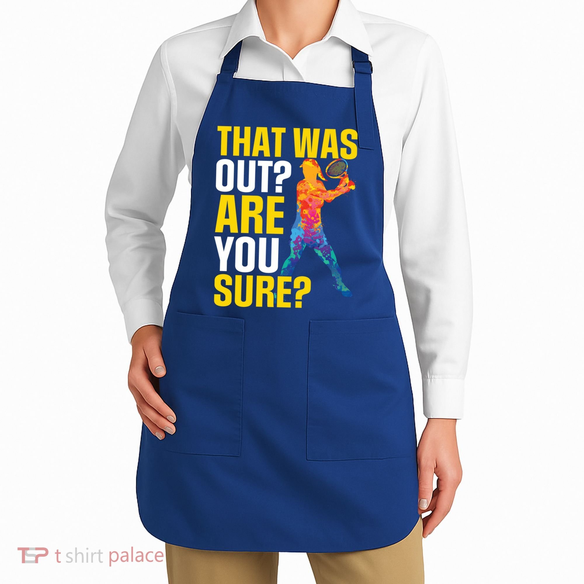 That Was Out Are You Sure Sport Tennis Cool Gift Apron
