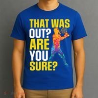 That Was Out Are You Sure Sport Tennis Cool Gift T-Shirt thumb 3