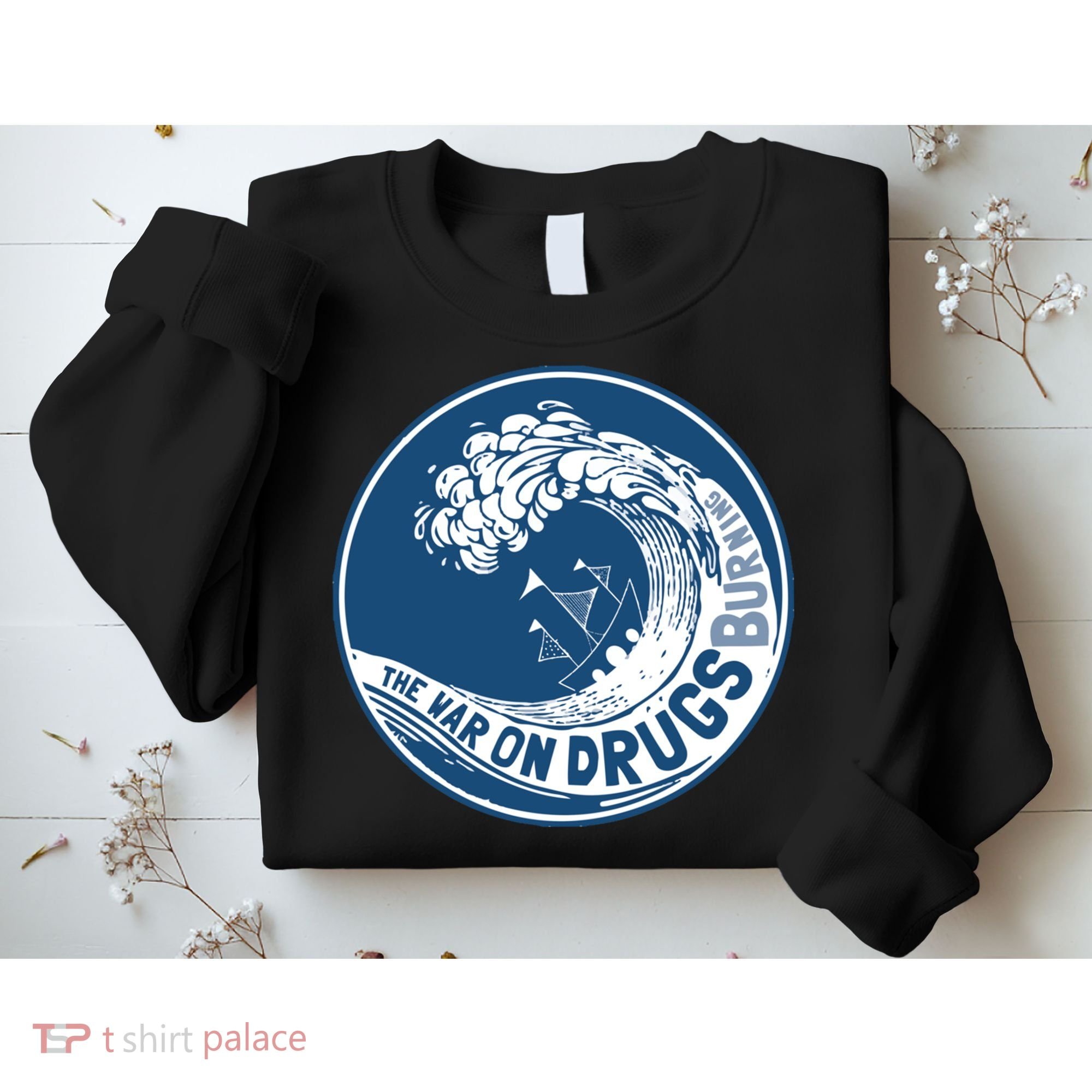 The War On Drugs Sweatshirt