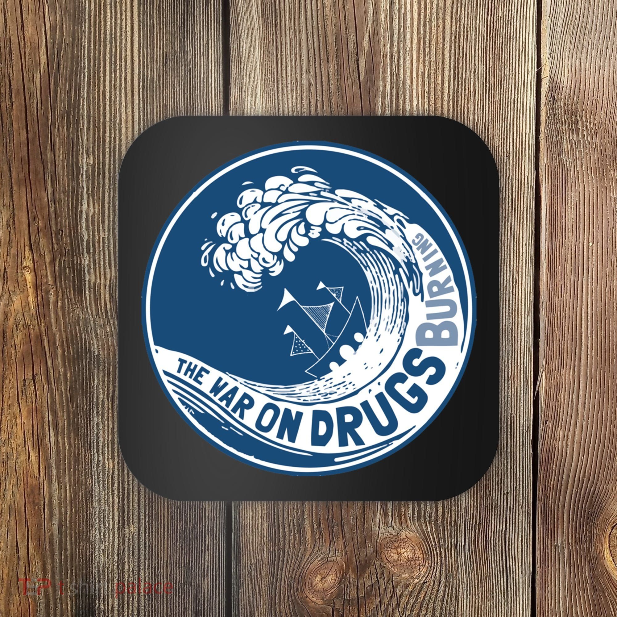 The War On Drugs Coaster