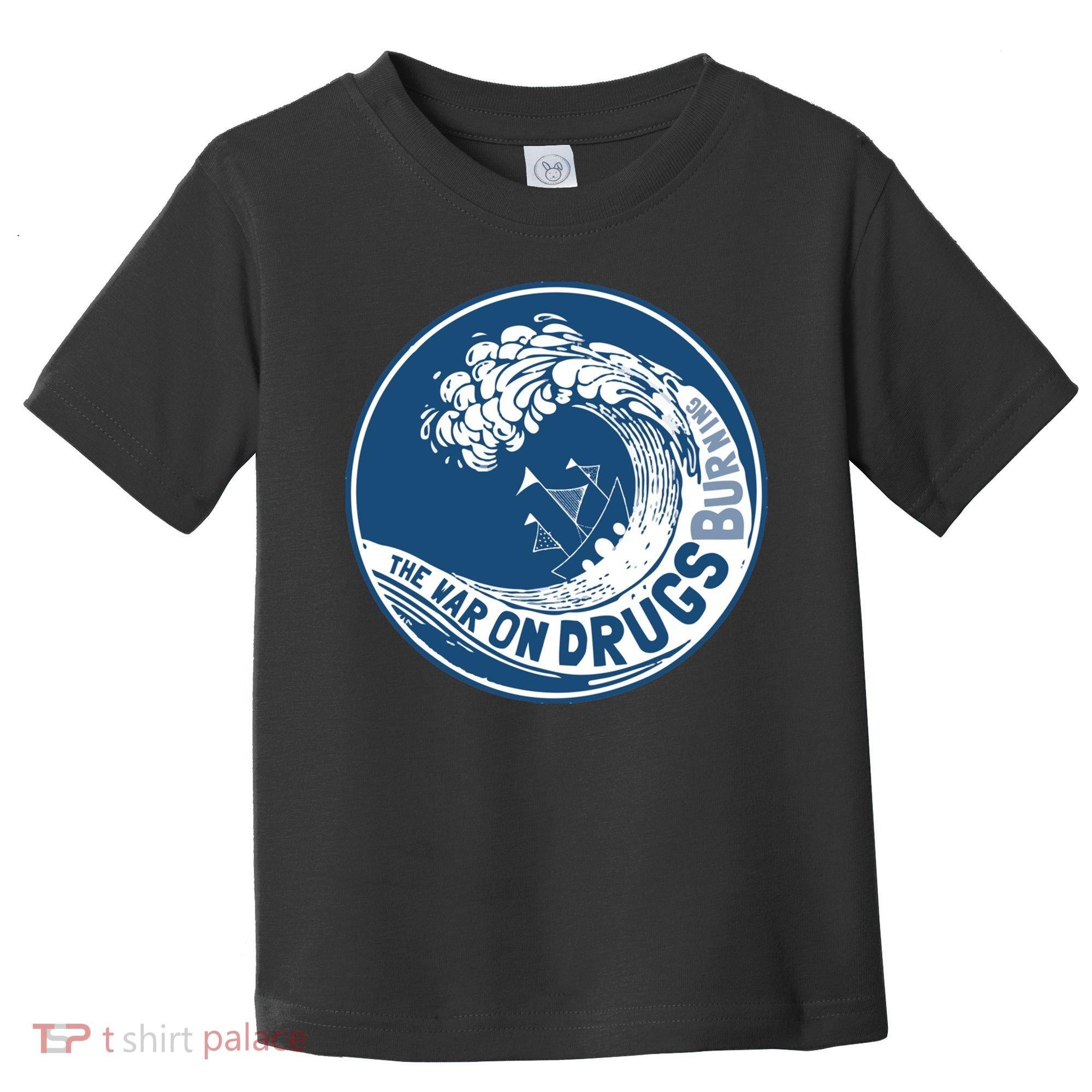The War On Drugs Toddler T-Shirt
