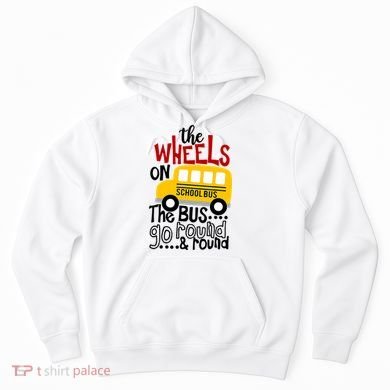 The Wheels On The School Bus Go Round And Round Back To School Hoodie