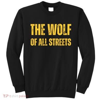 The Wolf Of All Streets Sweatshirt