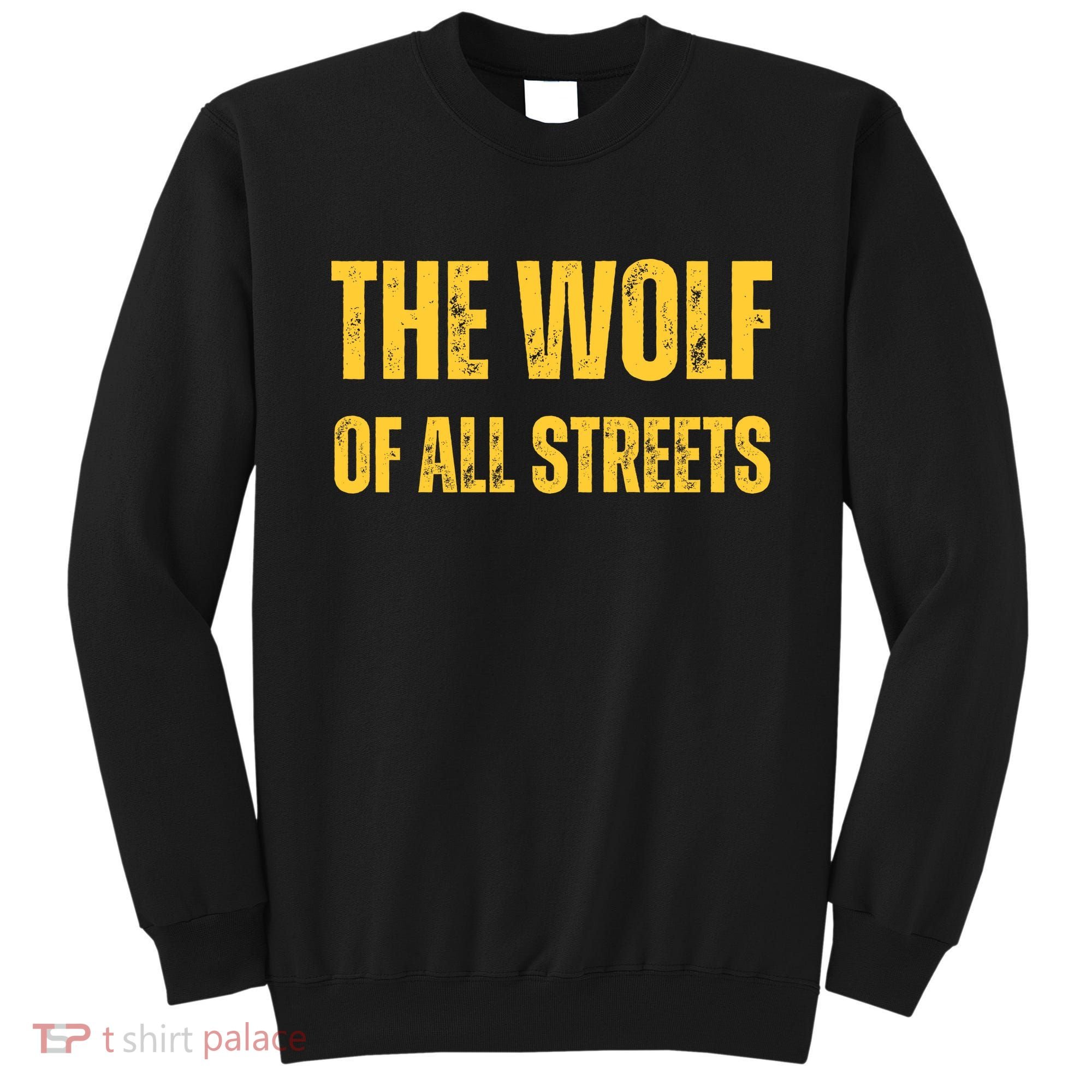 The Wolf Of All Streets Sweatshirt