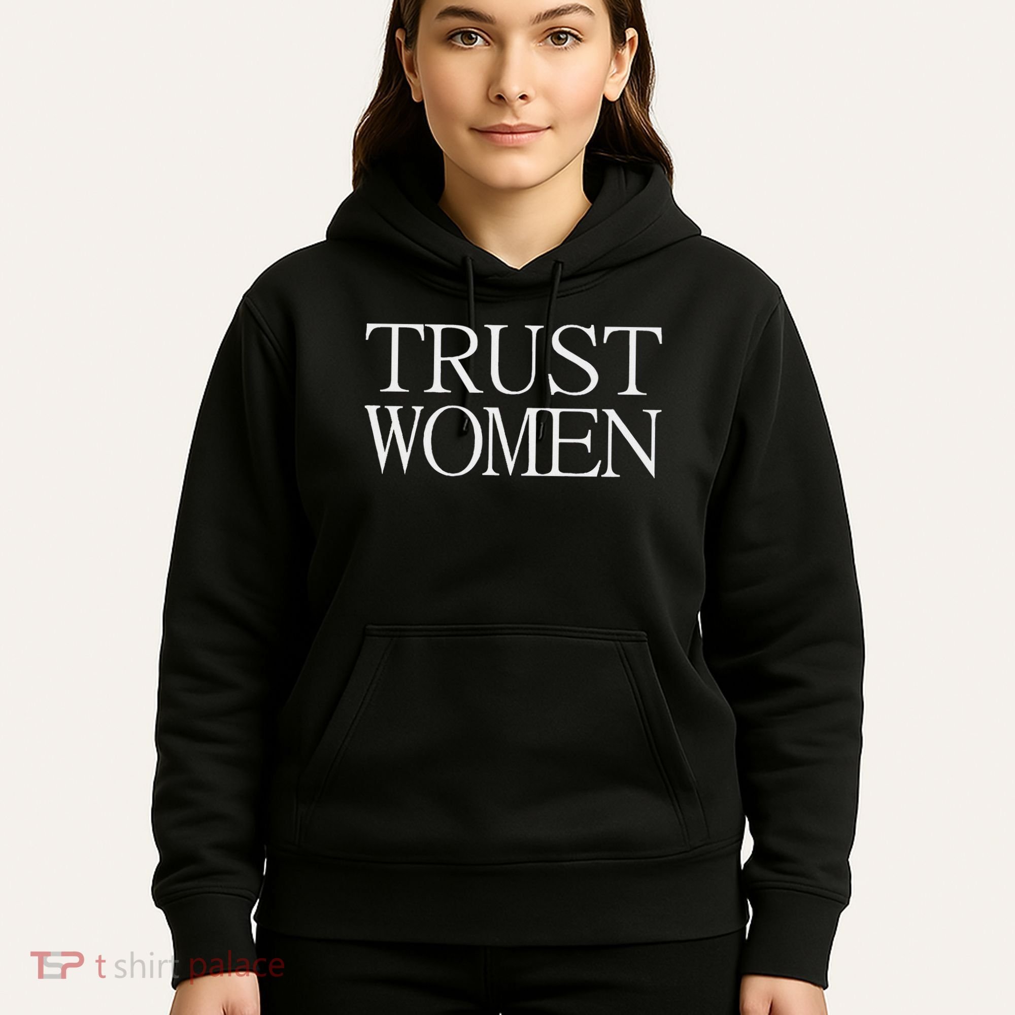 Trust Women Protest Hoodie