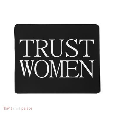 Trust Women Protest Mousepad