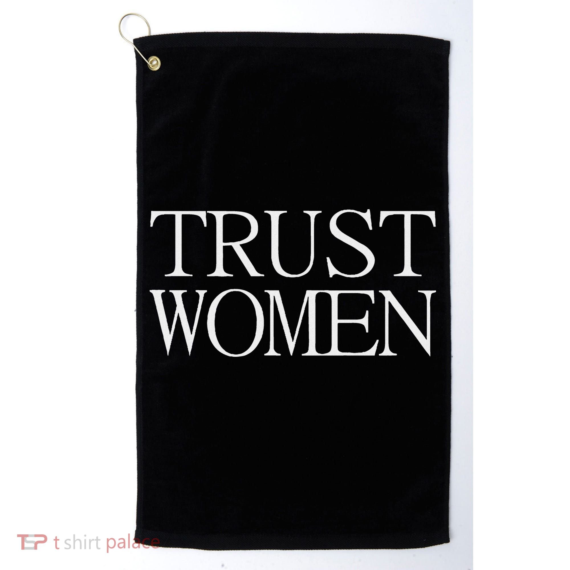 Trust Women Protest Golf Towel