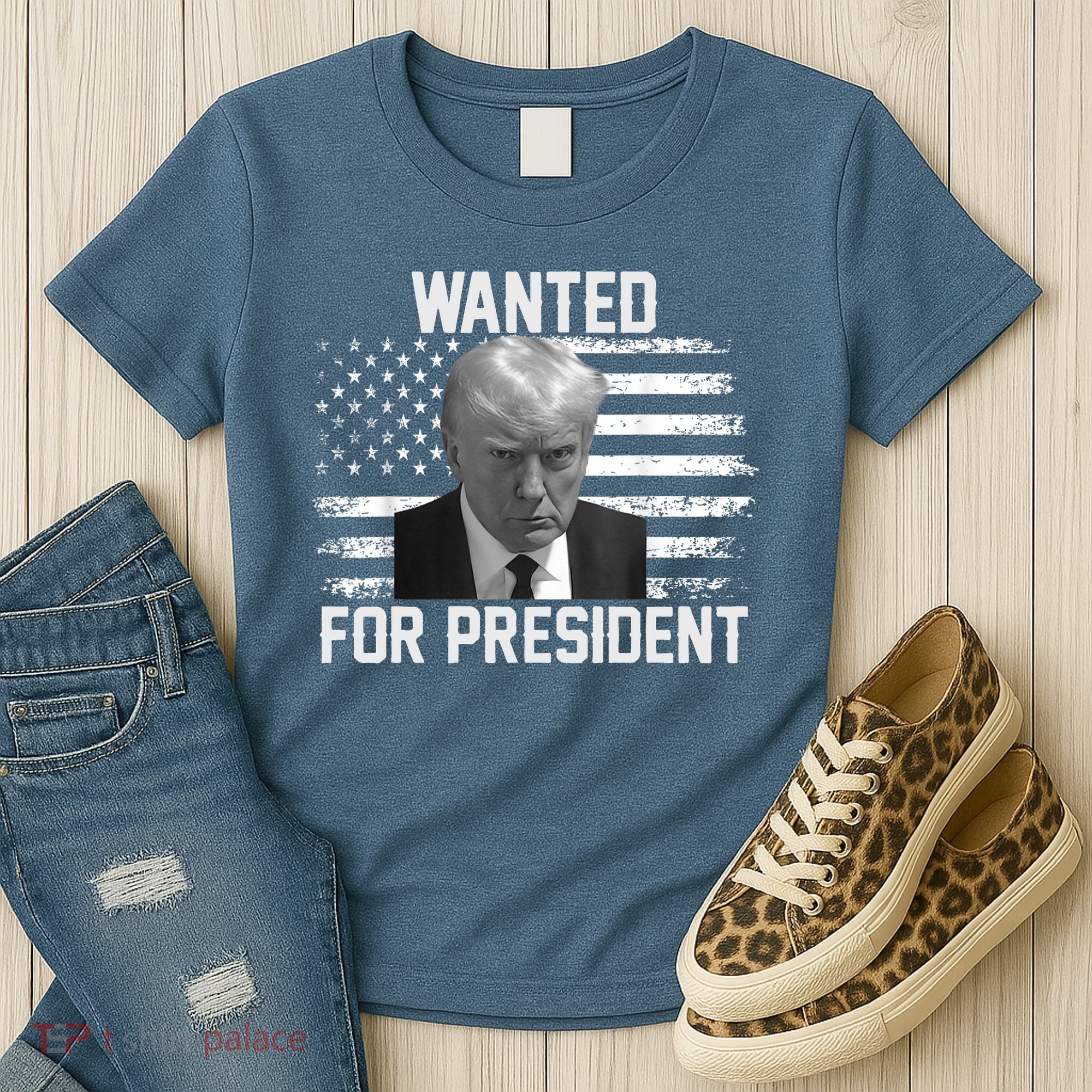 Trump Wanted President Trump Mugshot Women's T-Shirt
