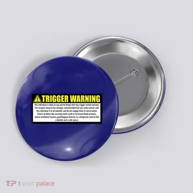 Trigger Warning Parody Warning Label For People Cool Gift Button