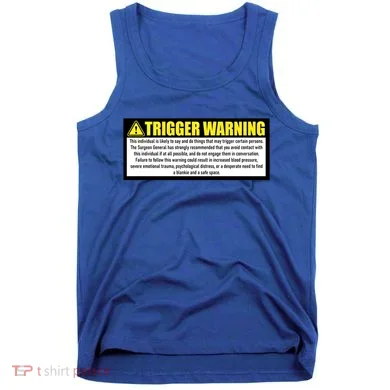 Trigger Warning Parody Warning Label For People Cool Gift Tank Top