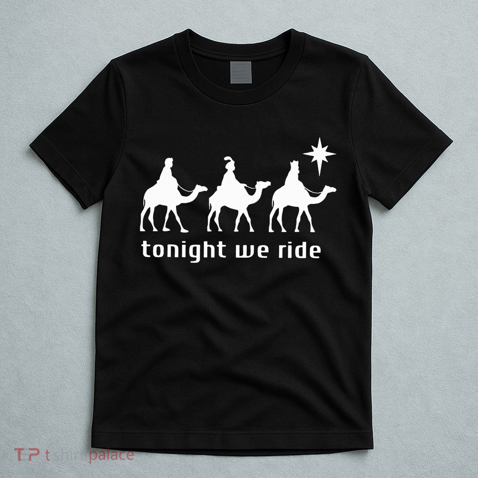 Tonight We Ride Retro Three Wise Christmas Christian  T-Shirt
