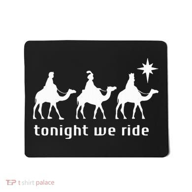 Tonight We Ride Retro Three Wise Christmas Christian  Mousepad