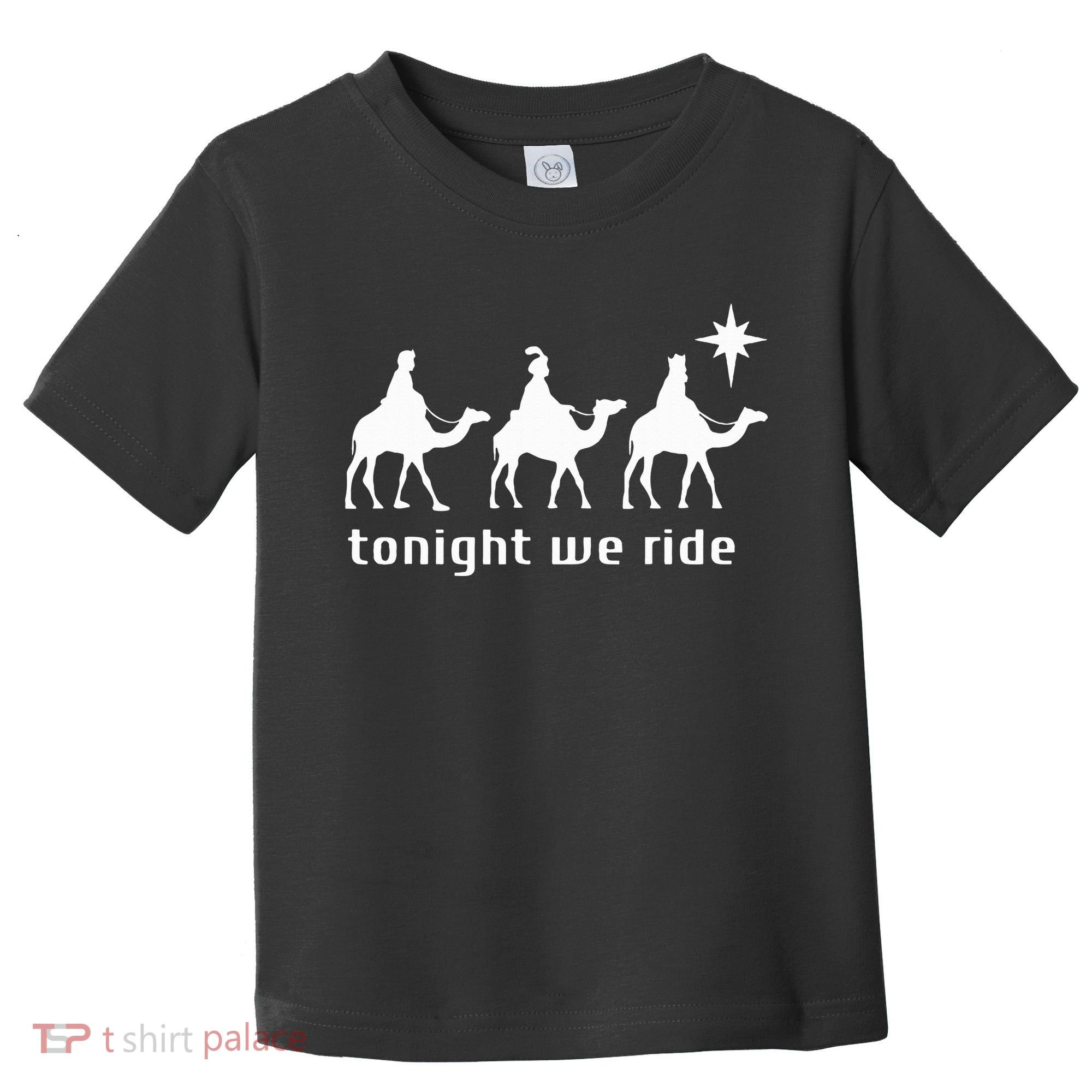 Tonight We Ride Retro Three Wise Christmas Christian  Toddler T-Shirt