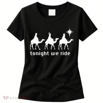 Tonight We Ride Retro Three Wise Christmas Christian  Women's T-Shirt