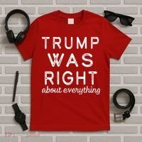 Trump Was Right About Everything, Pro Trump, Anti Biden, Republican T-Shirt thumb 5