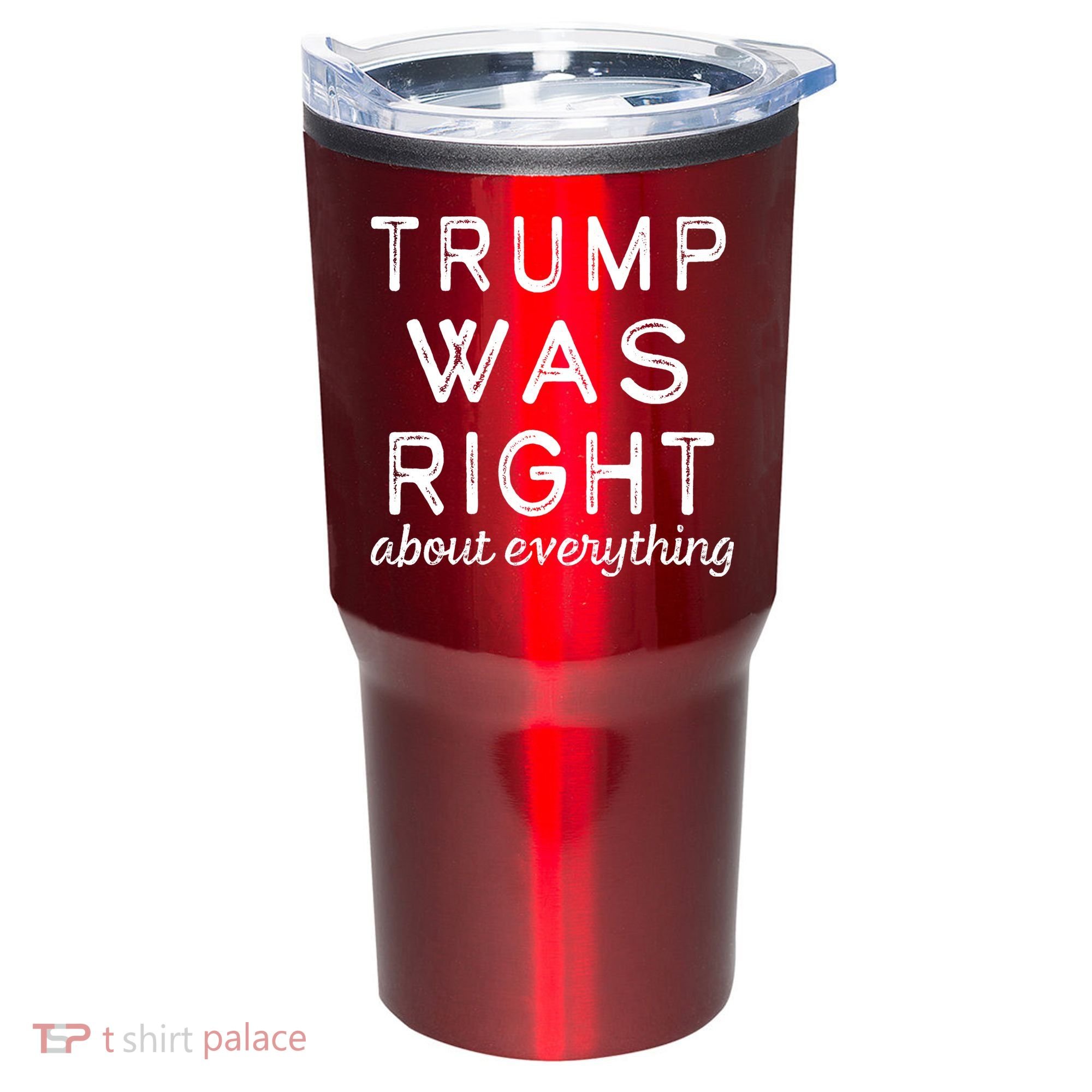 Trump Was Right About Everything, Pro Trump, Anti Biden, Republican Tumbler