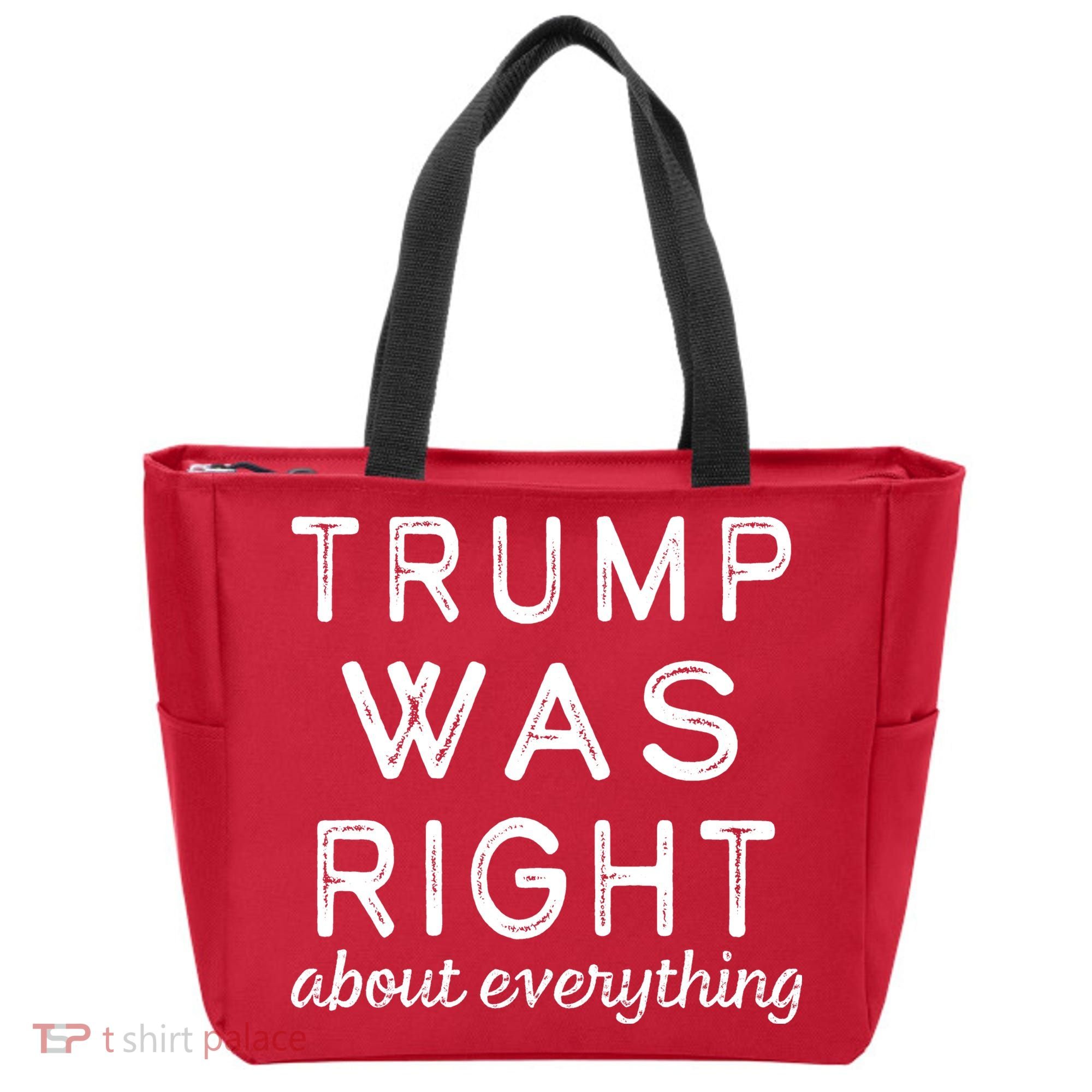 Trump Was Right About Everything, Pro Trump, Anti Biden, Republican Tote Bag