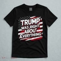 Trump Was Right About Everything T-Shirt thumb 5