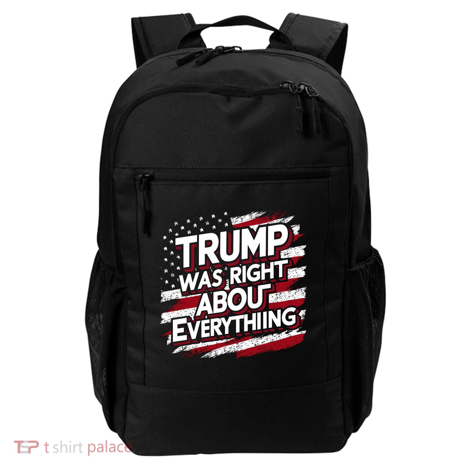 Trump Was Right About Everything Backpack
