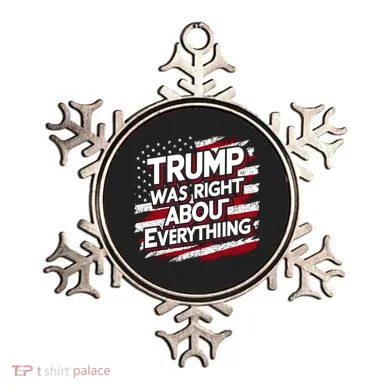 Trump Was Right About Everything Ornament