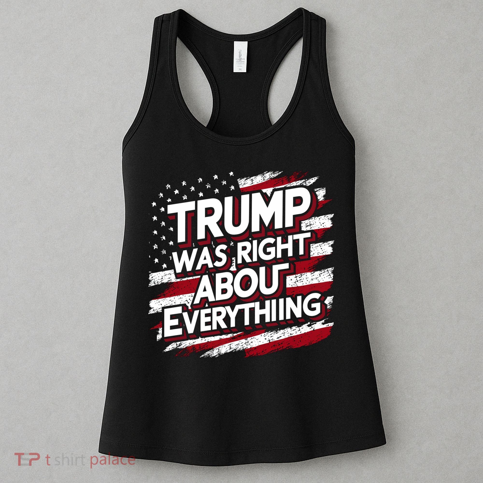 Trump Was Right About Everything Women's Tank Top