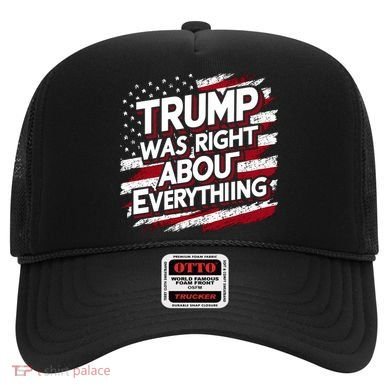 Trump Was Right About Everything Hat