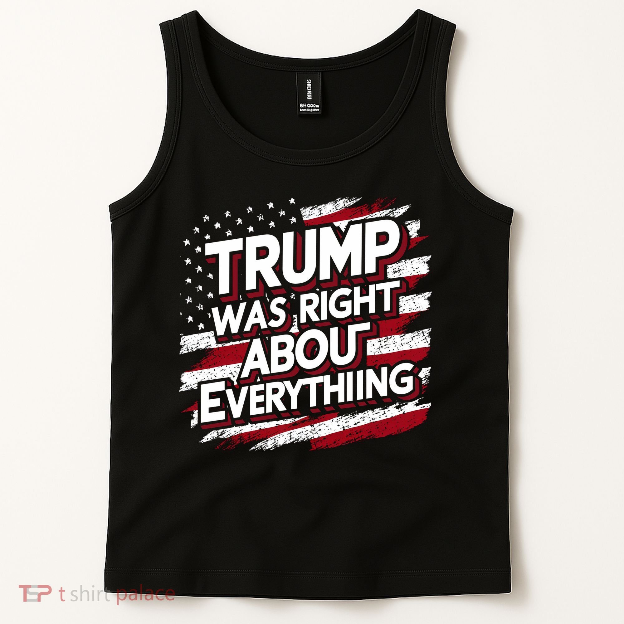 Trump Was Right About Everything Tank Top