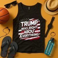 Trump Was Right About Everything Tank Top thumb 4