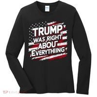 Trump Was Right About Everything Women's Long Sleeve Shirt thumb 0