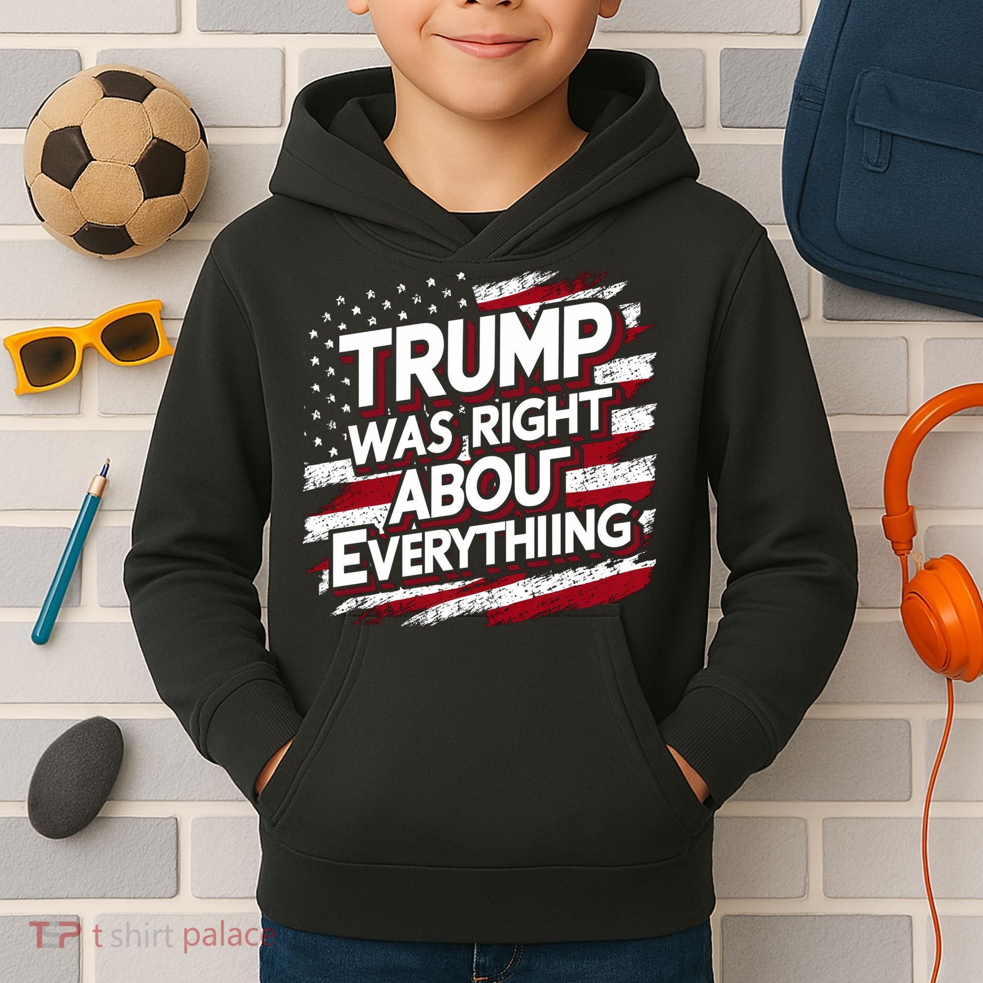 Trump Was Right About Everything Kids Hoodie