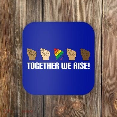 Together We Rise Opposition Equality Cute Gift Coaster