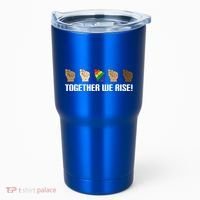 Together We Rise Opposition Equality Cute Gift Tumbler thumb 0