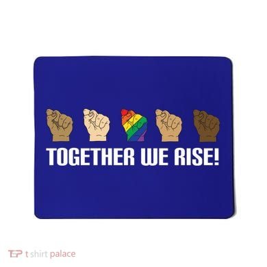 Together We Rise Opposition Equality Cute Gift Mousepad