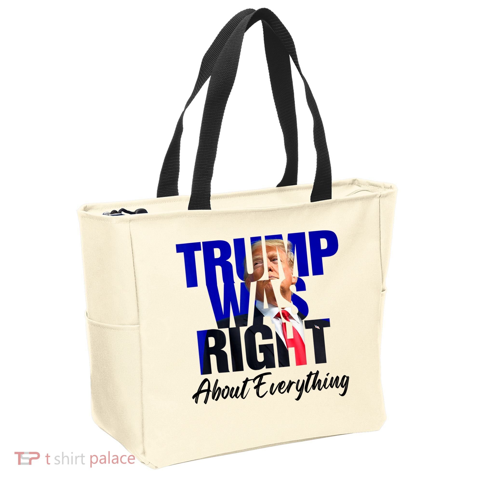 Trump Was Right About Everything Funny Political Tote Bag