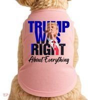 Trump Was Right About Everything Funny Political Doggie Tank thumb 0