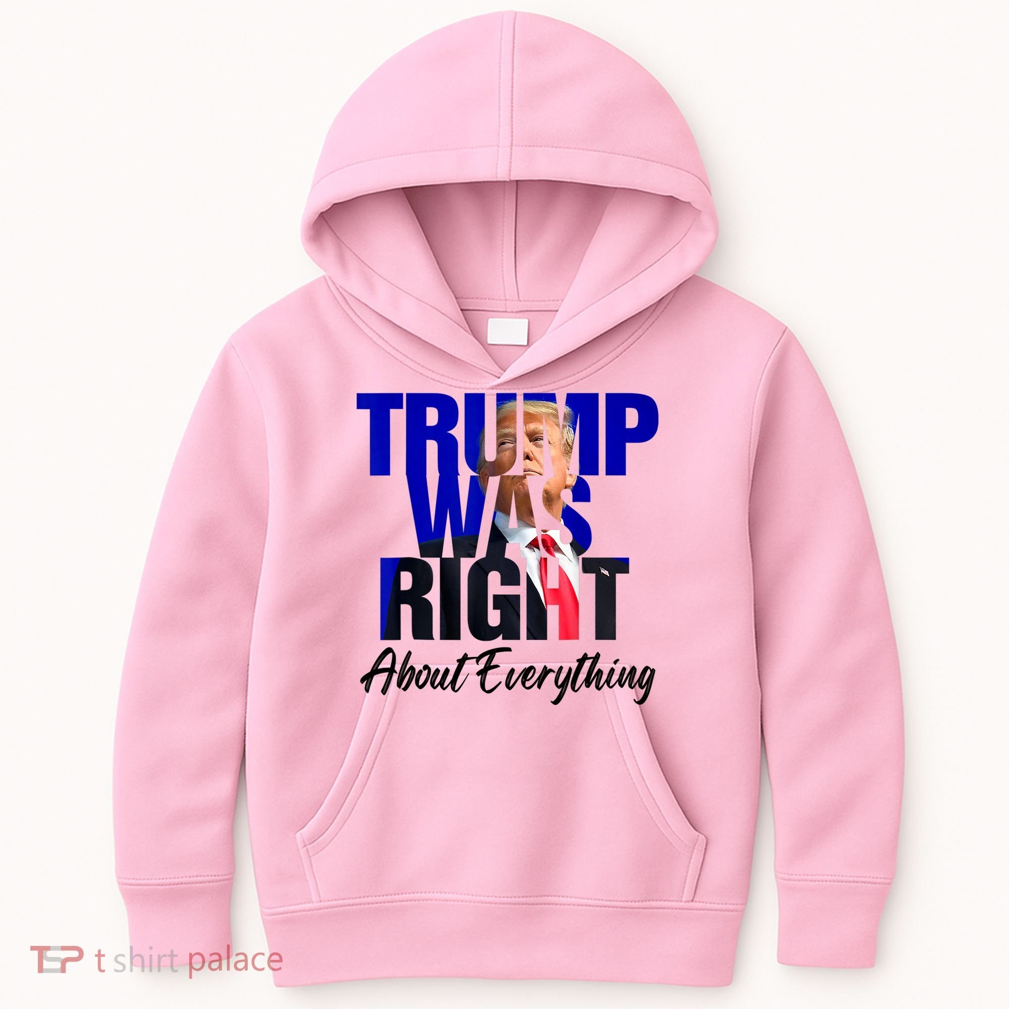 Trump Was Right About Everything Funny Political Kids Hoodie