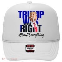Trump Was Right About Everything Funny Political Hat thumb 0