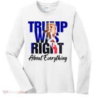 Trump Was Right About Everything Funny Political Women's Long Sleeve Shirt thumb 0