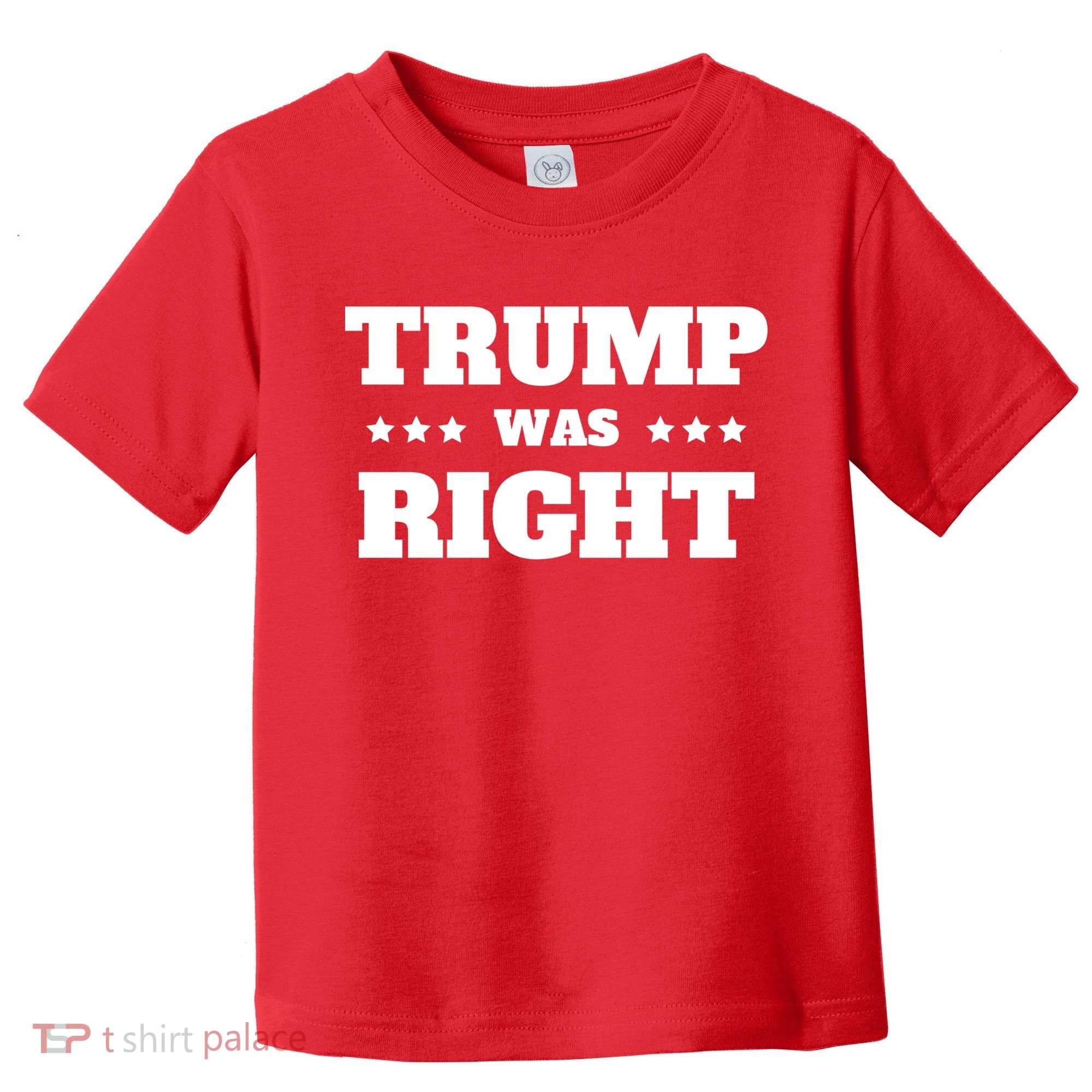 Trump Was Right Star Toddler T-Shirt