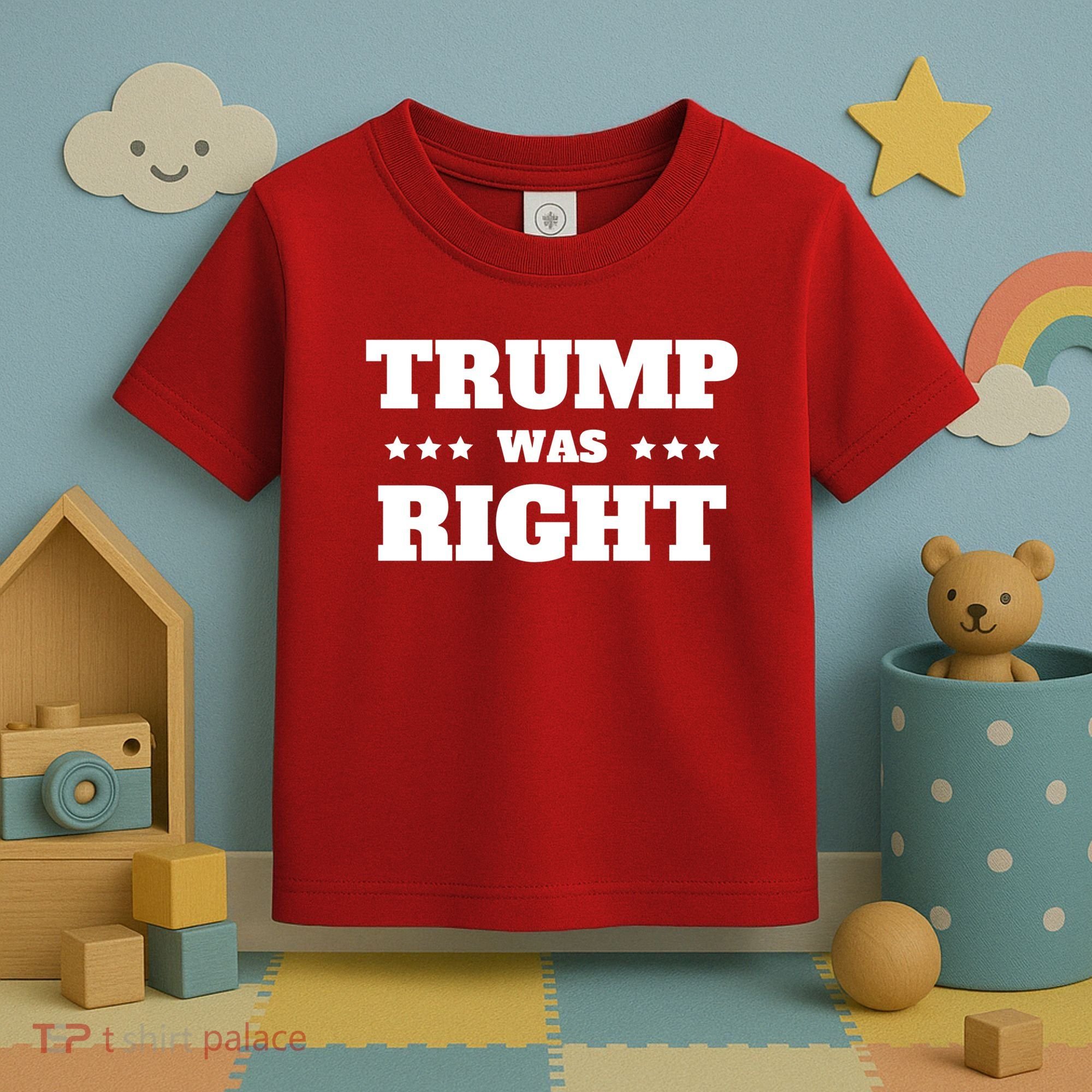 Trump Was Right Star Toddler T-Shirt