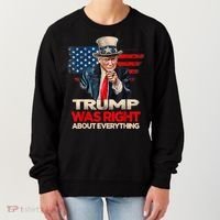 Trump Was Right About Everything President Donald Trump 2024 Women's Sweatshirt thumb 0