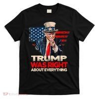 Trump Was Right About Everything President Donald Trump 2024 T-Shirt thumb 0