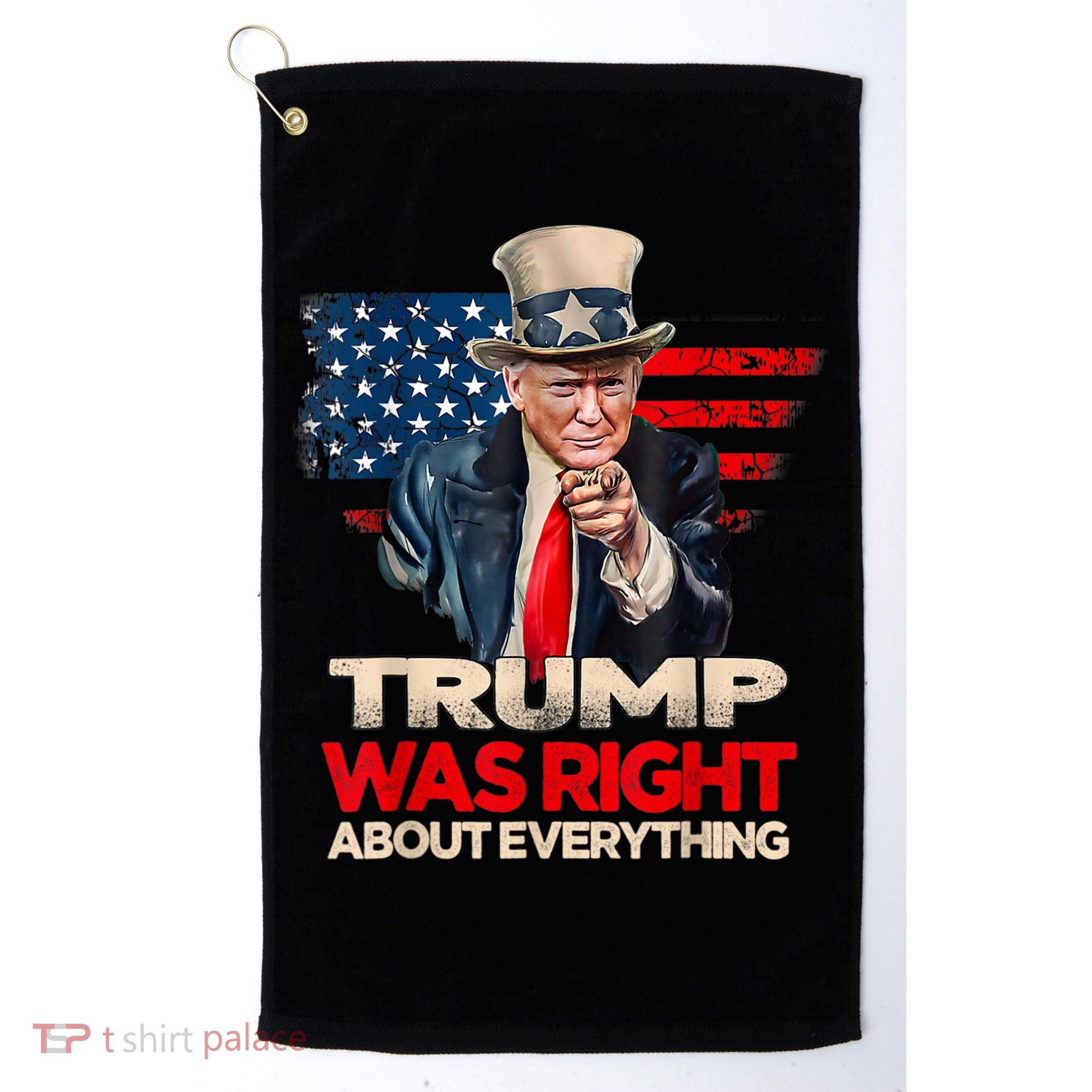 Trump Was Right About Everything President Donald Trump 2024 Golf Towel