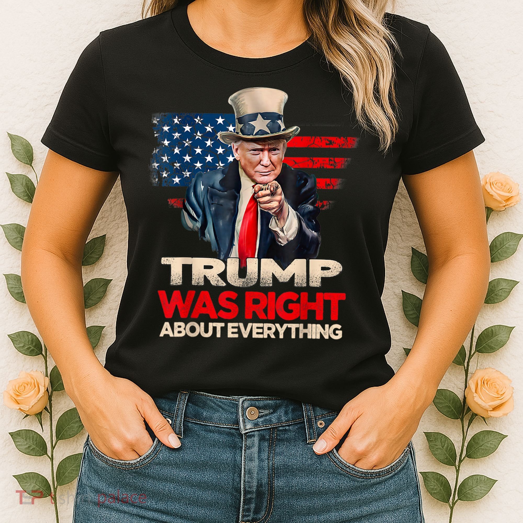 Trump Was Right About Everything President Donald Trump 2024 Women's T-Shirt