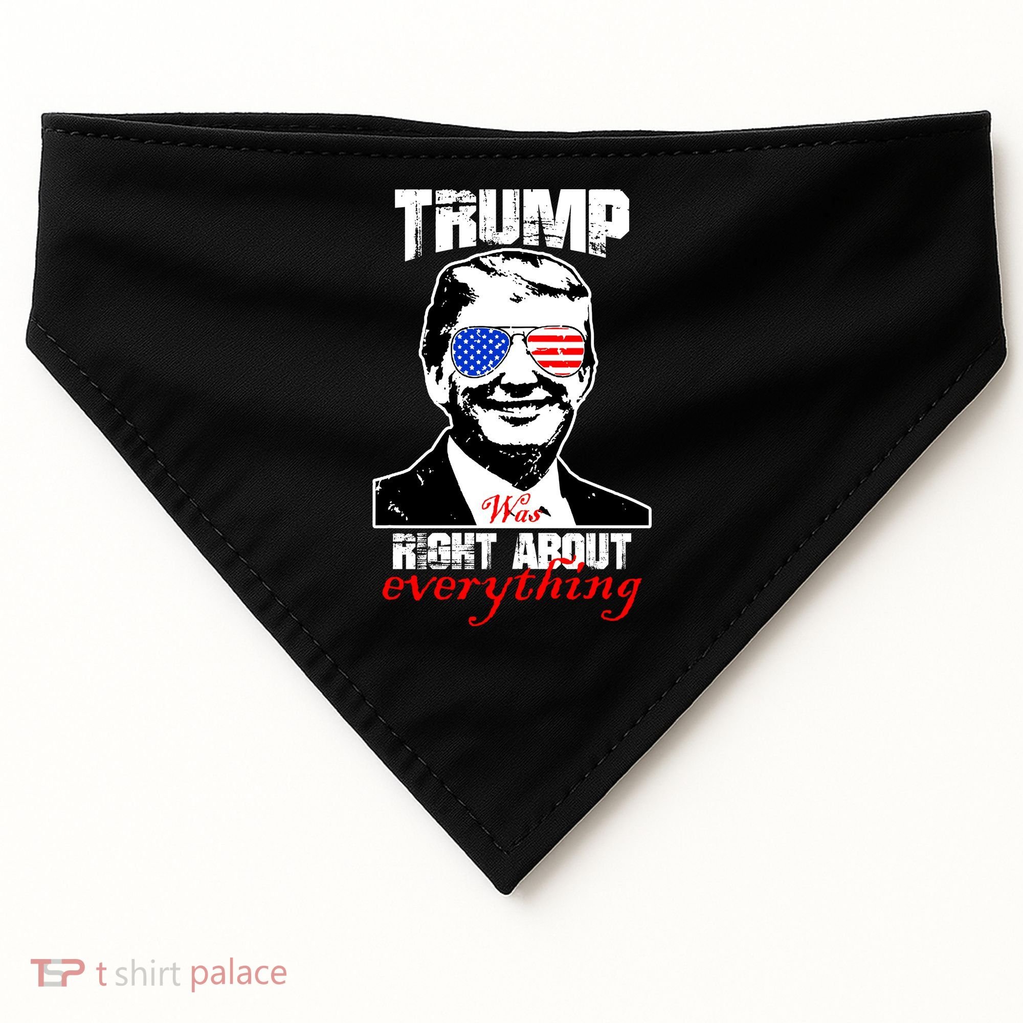 Trump Was Right About Everything Sunglasses USA USA-Made Doggie Bandana