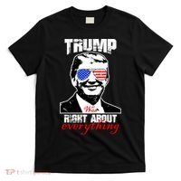 Trump Was Right About Everything Sunglasses USA T-Shirt thumb 0