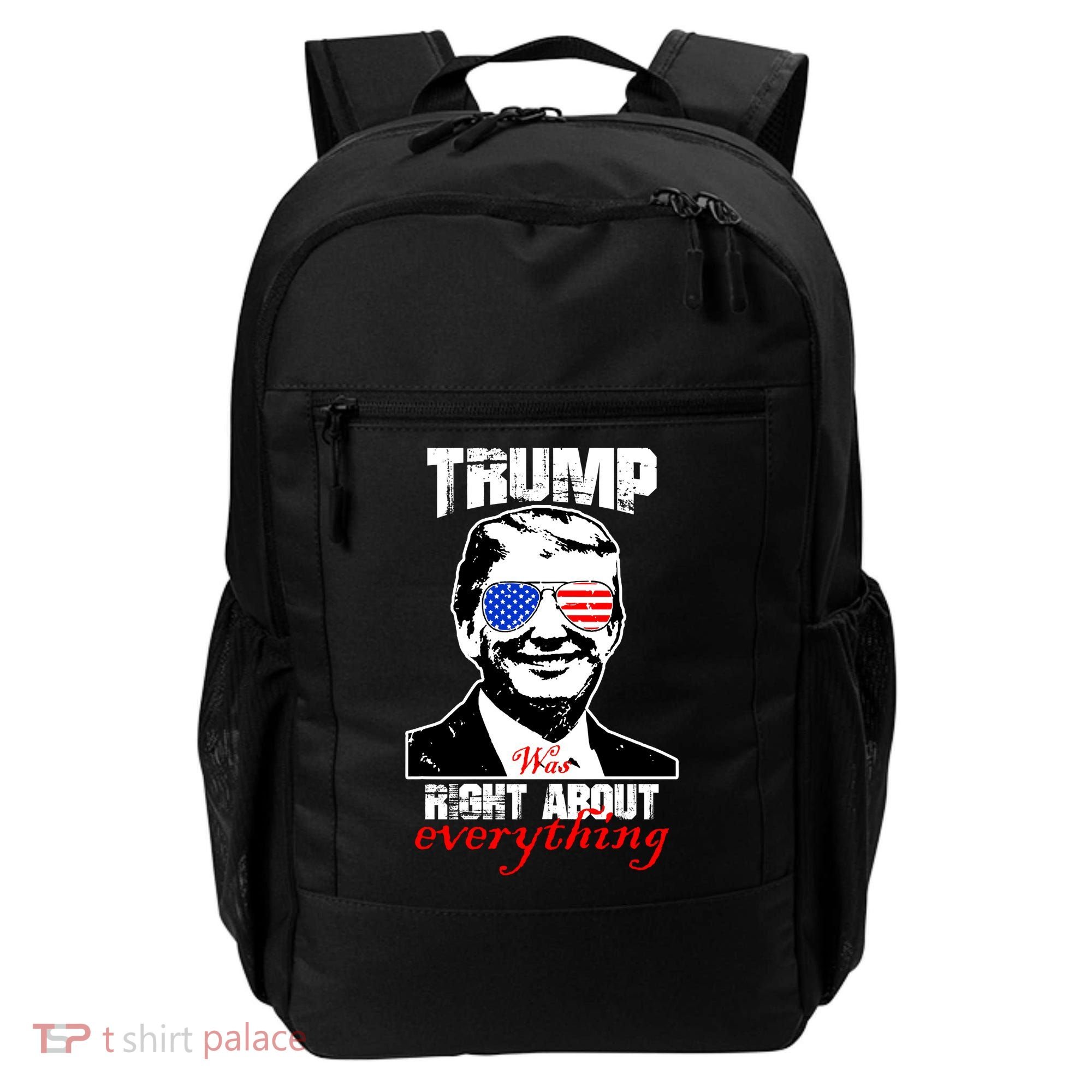 Trump Was Right About Everything Sunglasses USA Backpack