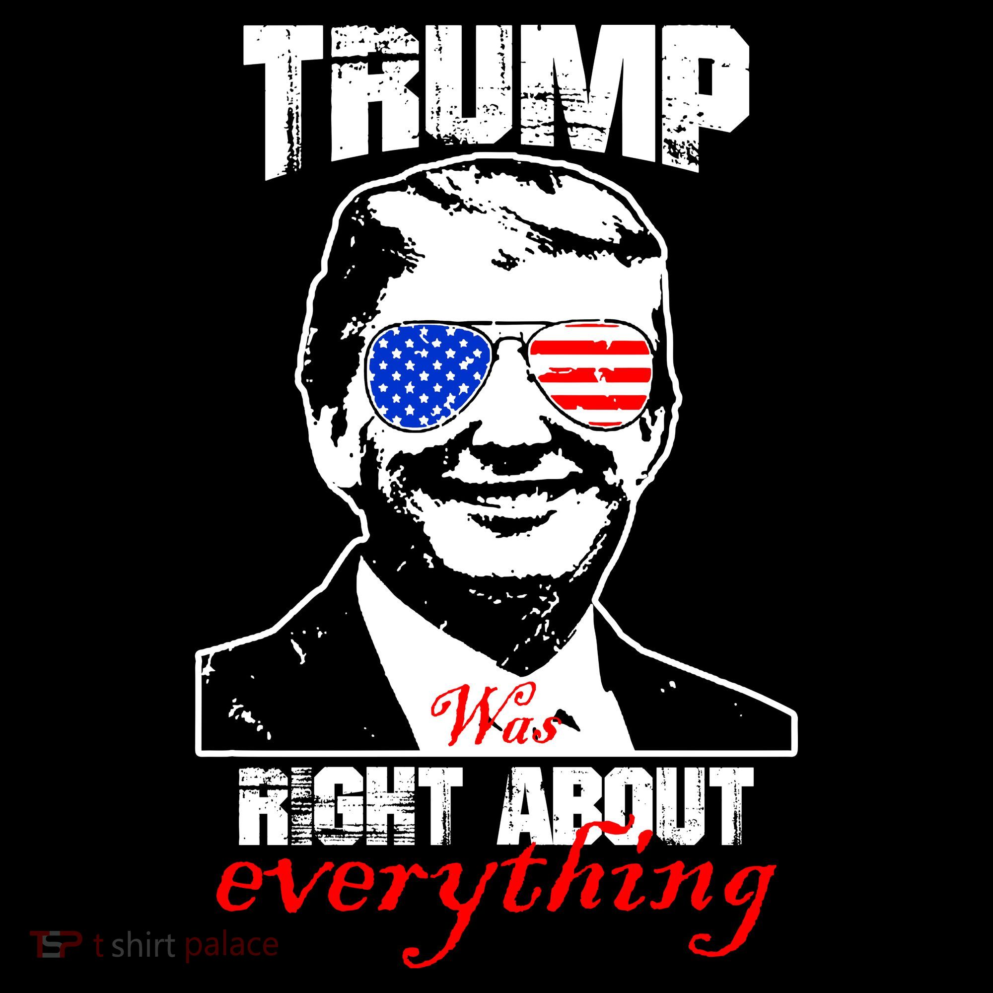 Trump Was Right About Everything Sunglasses USA Women's Hoodie
